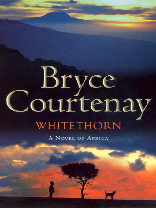 Title details for Whitethorn by Bryce Courtenay - Wait list
